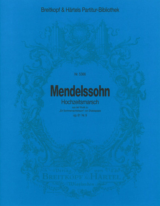 MENDELSSOHN - A Midsummer Night's Dream No. 9 from Op. 61 MWV M 13