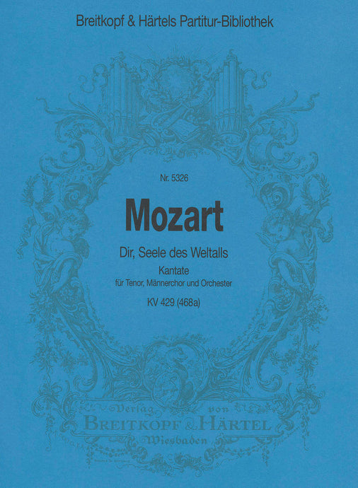 MOZART - Dir, Seele des Weltalls K. 429 (468a)