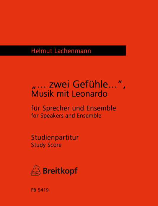 LACHENMANN - Zwei Gefühle – Music with Leonardo