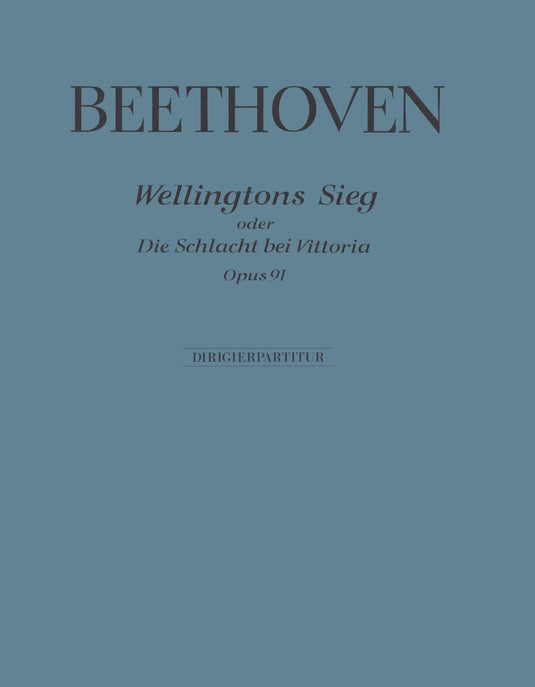 BEETHOVEN - Wellington's Victory op. 91