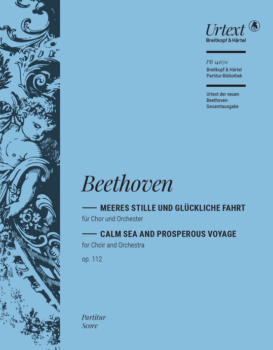 BEETHOVEN - Calm Sea and Prosperous Voyage Op. 112
