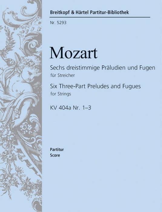 MOZART - 6 Three-Part Preludes and Fugues