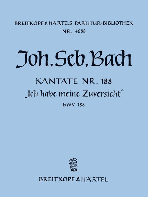BACH - Cantata BWV 188 “Ich habe meine Zuversicht”