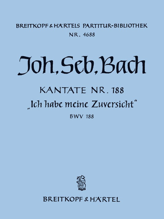 BACH - Cantata BWV 188 “Ich habe meine Zuversicht”