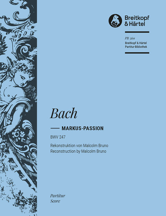 BACH - Markus Passion BWV 247