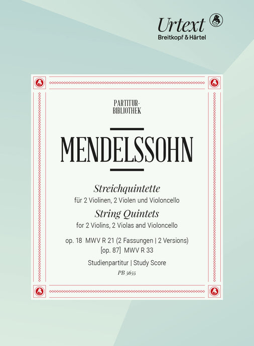 MENDELSSOHN - String Quintets Op. 18 MWV R 21, [Op. 87] MWV R 33