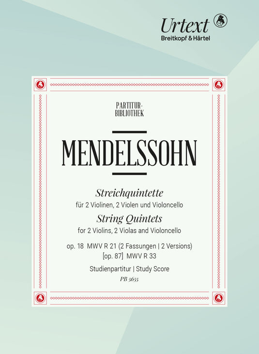 MENDELSSOHN - String Quintets Op. 18 MWV R 21, [Op. 87] MWV R 33