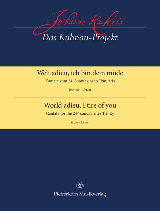 KUHNAU - Welt adieu, ich bin dein müde