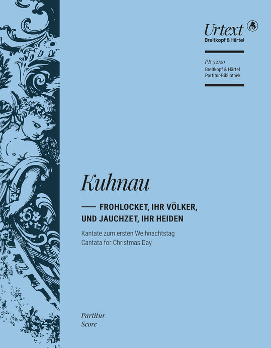 KUHNAU - Frohlocket, ihr Völker, und jauchzet, ihr Heiden