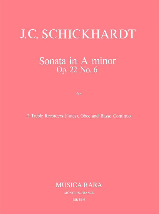SCHICKHARDT - Sonatas Op. 22