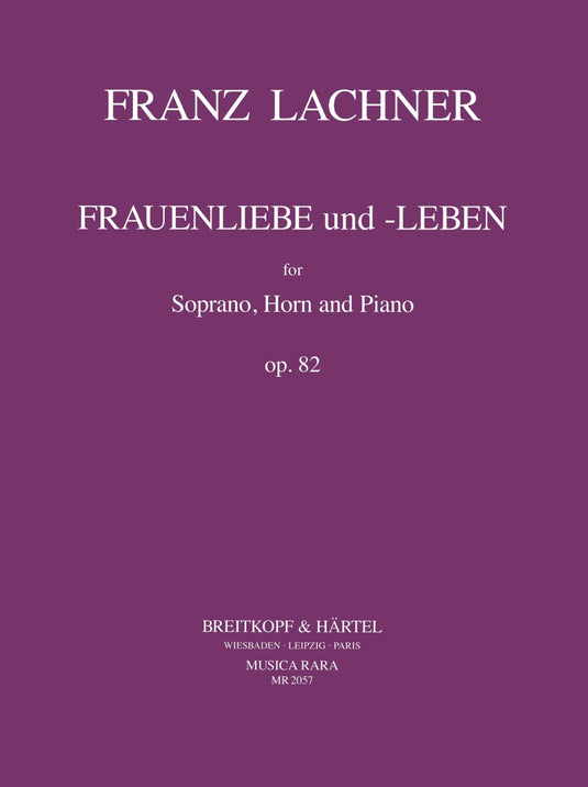 LACHNER - Frauenliebe und -Leben Op. 82