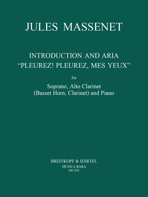 MASSENET - “Pleurez! Pleurez, mes yeux”
