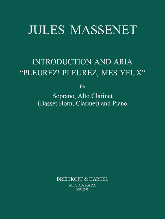 MASSENET - “Pleurez! Pleurez, mes yeux”
