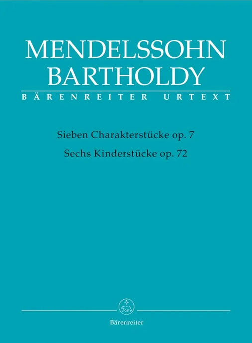 MENDELSSOHN - Seven Character Pieces op. 7 / Six Children's Pieces op. 72