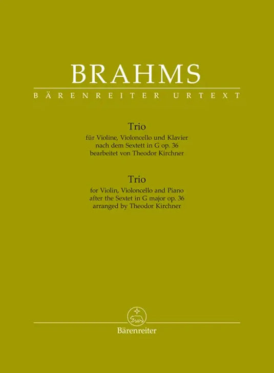 BRAHMS - Trio for Violin, Violoncello and Piano after the Sextet in g major op.36