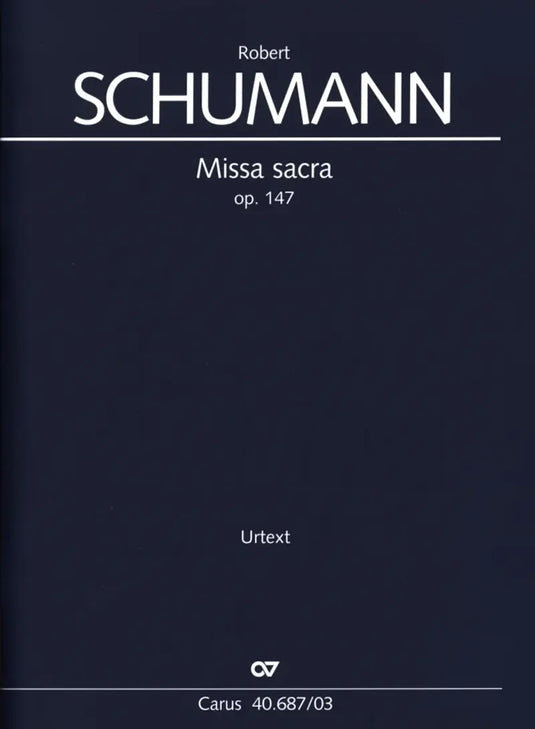SCHUMANN - Missa Sacra op.147
