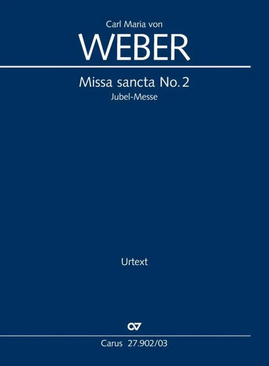 WEBER - Missa sancta No.2 Jubel-Messe