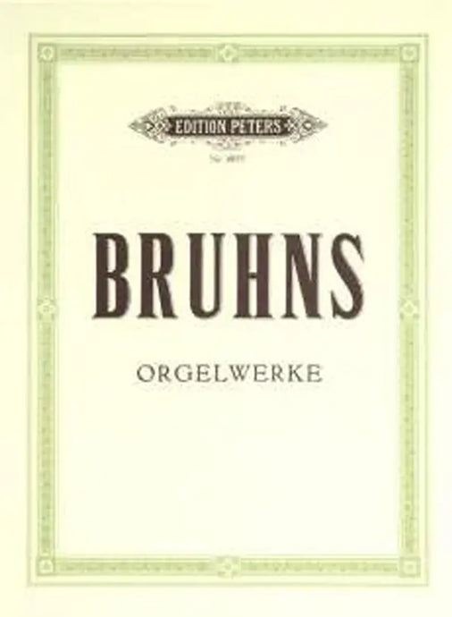 BRUHNS - Orgelwerke