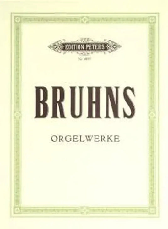 BRUHNS - Orgelwerke