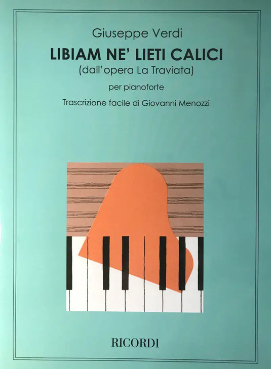 VERDI - La Traviata: Libiam Nei Lieti Calici ( Brindisi )