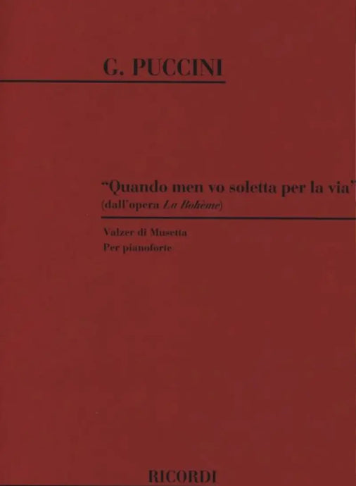 PUCCINI - Quando men vo soletta... Valzer Di Musetta