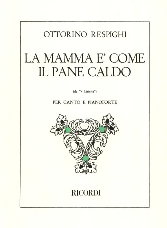 RESPIGHI - La Mamma è Come Il Pane Caldo