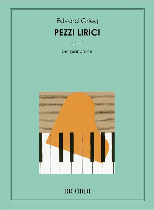 GRIEG - Pezzi Lirici op.12