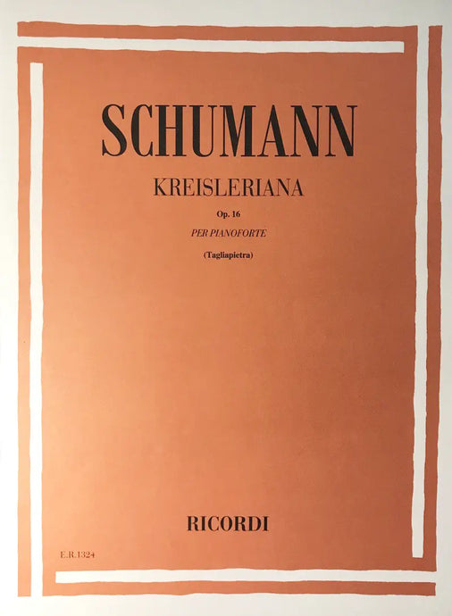 SCHUMANN - Kreisleriana Op. 16