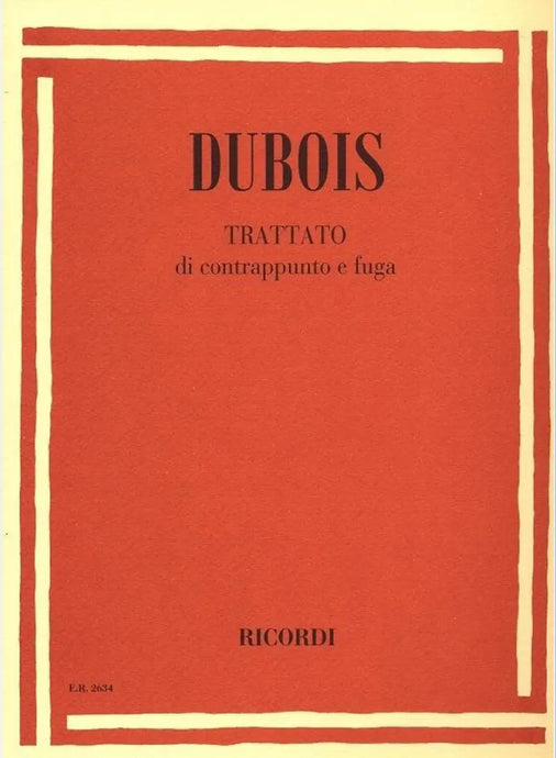 DUBOIS - Trattato Di Contrappunto E Fuga