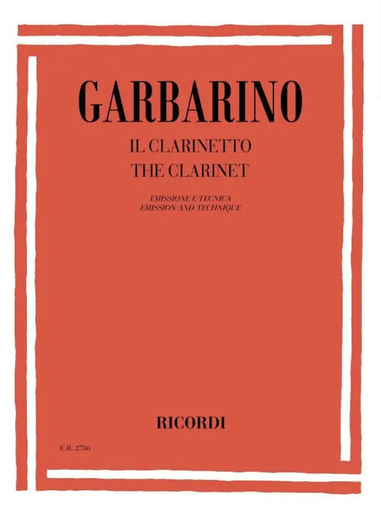 GARBARINO - Il Clarinetto. Emissione E Tecnica