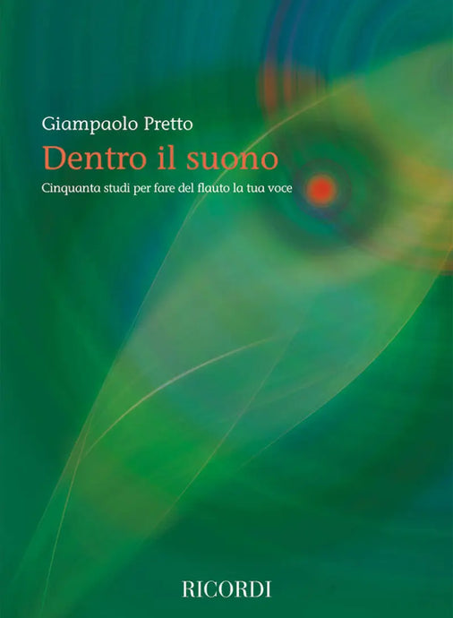 PRETTO - Dentro il Suono. 50 studi per fare del flauto la tua voce.