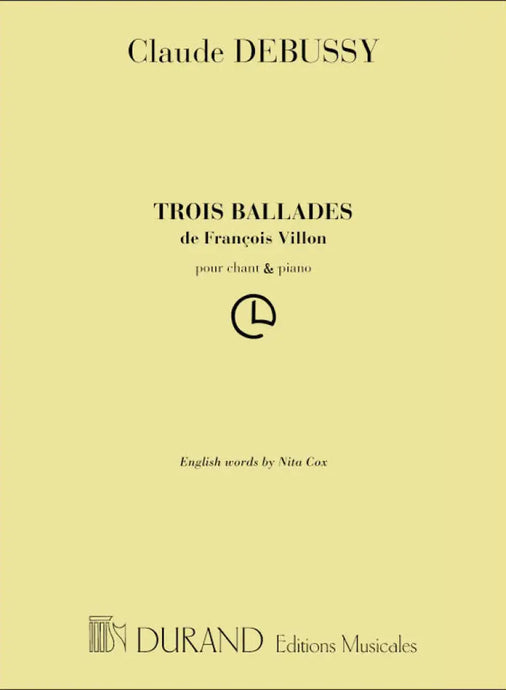 DEBUSSY - Trois Ballades De François Villon