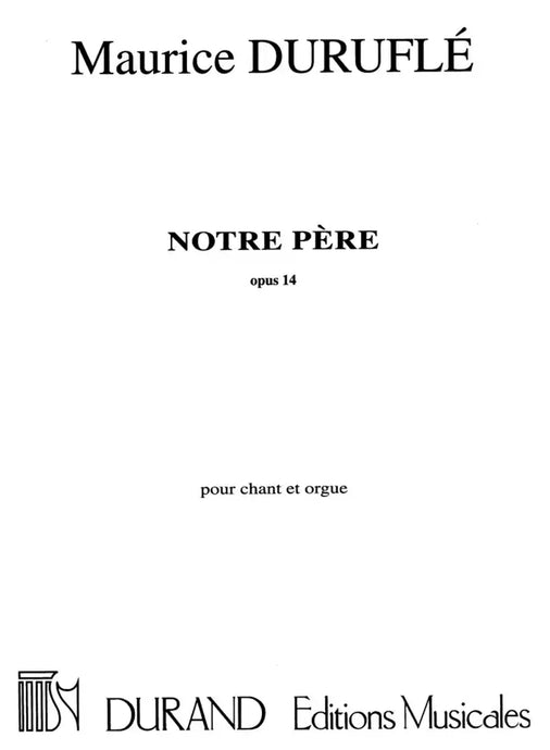 DURUFLÉ - Notre Père Op. 14 (The Lord's Prayer)