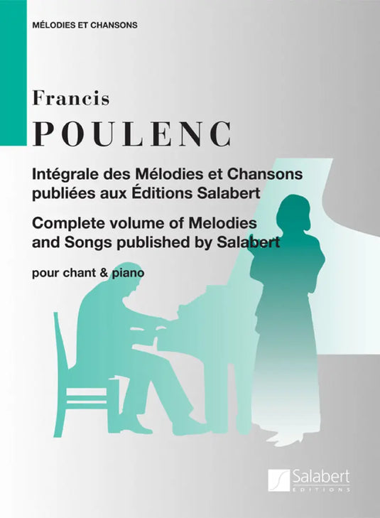 POULENC - Intégrale des Mélodies et Chansons