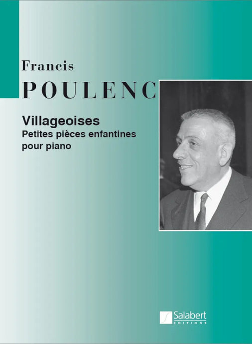 POULENC - Villageoises - Petite Pieces Enfantines