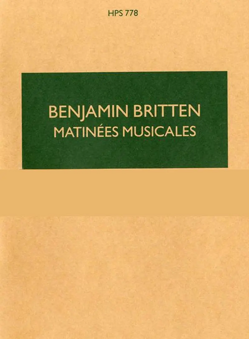 BRITTEN - Matinées Musicales op. 24
