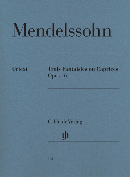 MENDELSSOHN - Three Fantasies or Cappricios op. 16