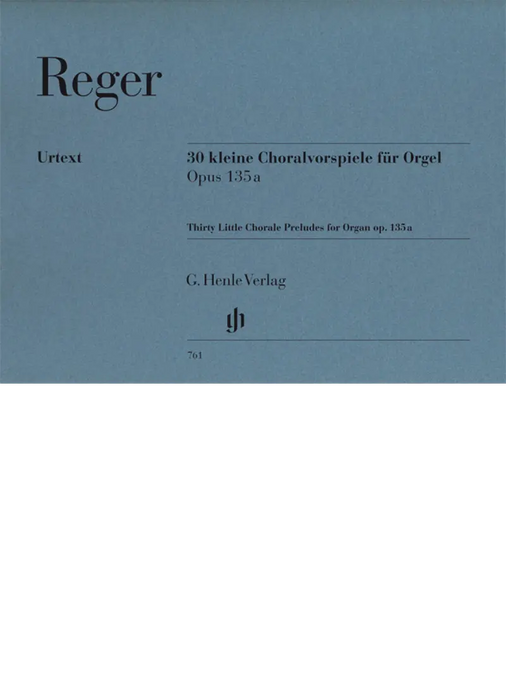 REGER - Thirty Littel Chorale Preludes For Organ op.135a