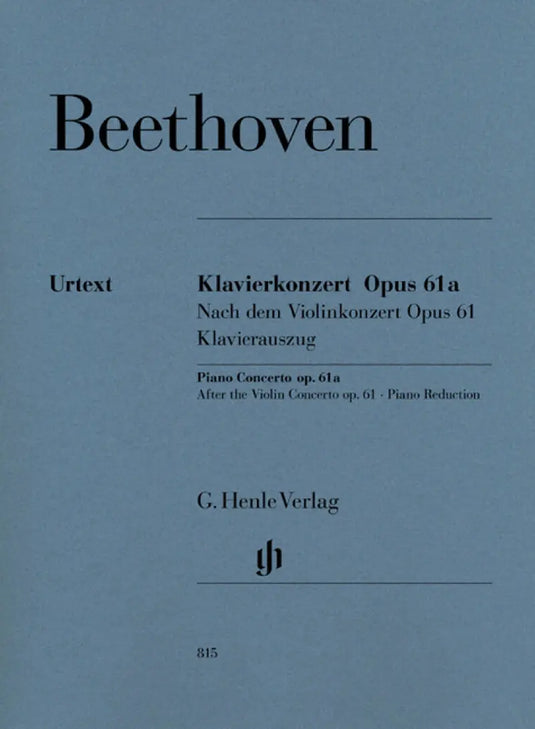BEETHOVEN - Piano Concerto Op.61a After The Violin Concerto