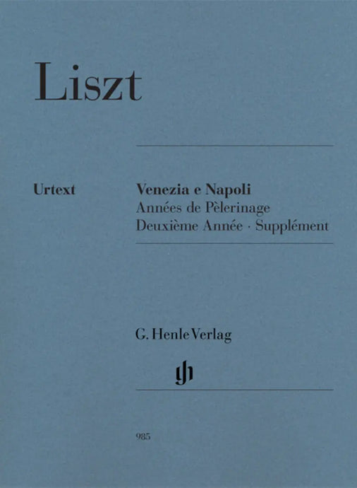 LISZT - Venezia e Napoli Années De PèLerinage, Deuxième Année – Supplément