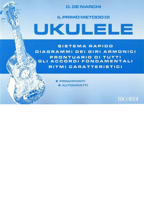 DE MARCHI - Il Primo Metodo Di Ukulele