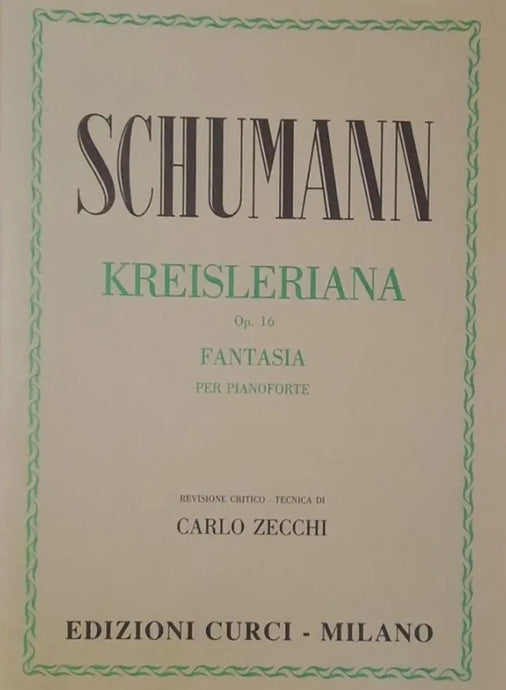 SCHUMANN - Kreisleriana Op. 16 Curci