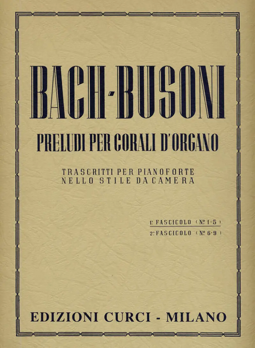 BACH -BUSONI - Preludi per corali d'organo 1 fascicolo trascrtti per pianoforte