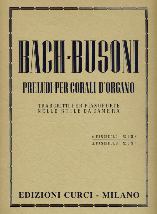 BACH -BUSONI - Preludi per corali d'organo 1 fascicolo trascrtti per pianoforte