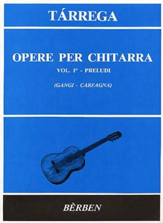 TARREGA - Opere Per Chitarra 1