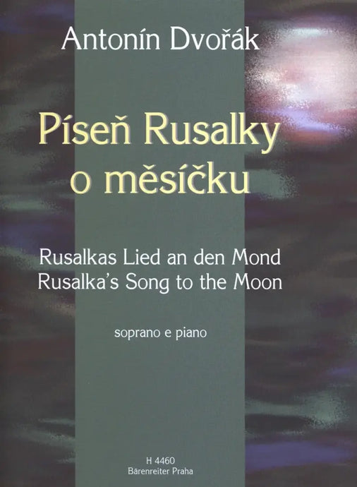 DVORAK - Rusalka's Song to the Moon