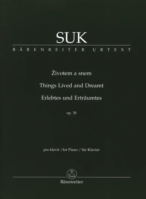 SUK - Things Lived and Dreamt, Op. 30