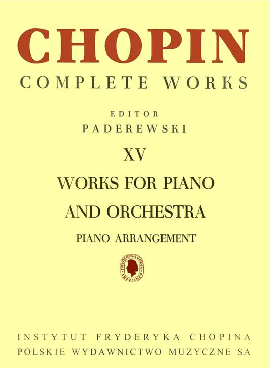 CHOPIN - Complete Works XV: Works for Piano and Orchestra (Paderewski)