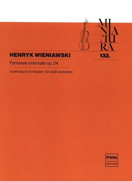 WIENIAWSKI - Fantasie Orientale Op 24 For Violin And Piano
