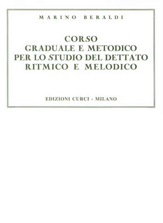 BERALDI -Corso Graduale e Metodico Per lo Studio del Dettato Ritmico e Melodico